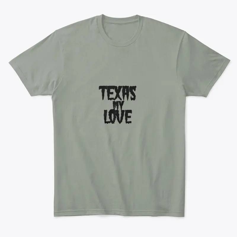 TEXAS MY LOVE T-SHIRT 